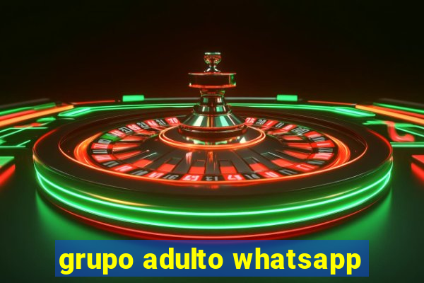 grupo adulto whatsapp